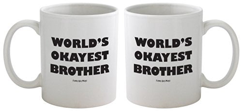 Funny Guy World s Okayest Brother Ideal for | Ceramic Coffee Mug | 11 OZ