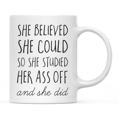 Graduation Gift She Believed Could So Studied | Ceramic Coffee Mug | 11 OZ