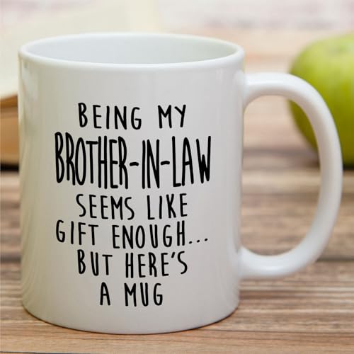 Funny BIL or Humorous Gift for Brother-in-Law | Ceramic Coffee Mug | 11 OZ