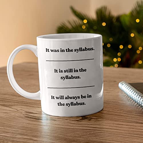 It s On the Syllabus Funny Professor Gift For | Ceramic Coffee Mug | 11 OZ