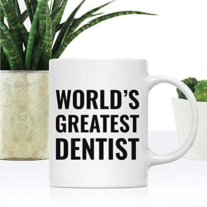 Gift for Men or Women World s Greatest Dentist | Ceramic Coffee Mug | 11 OZ