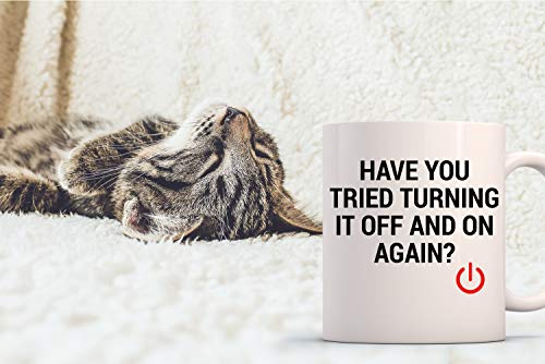 Funnwear Have You Tried Turning It Off And On | Ceramic Coffee Mug | 11 OZ