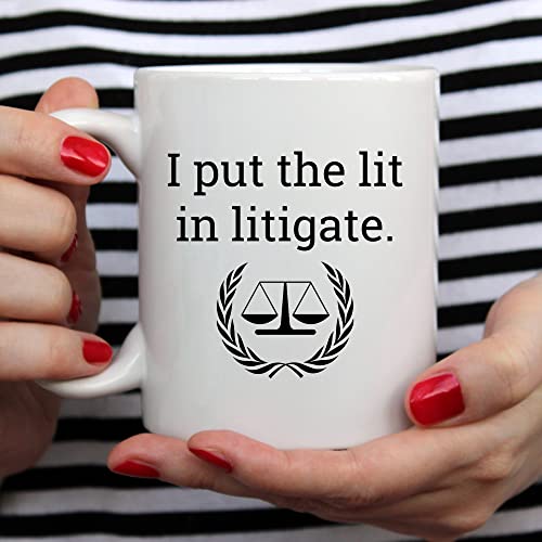 I Put the Lit in Litigate Lawyer Law School | Ceramic Coffee Mug | 11 OZ