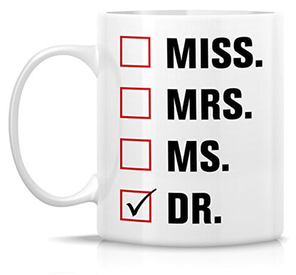 Funny Miss Mrs Ms Dr Doctor Sarcasm Sarcastic | Ceramic Coffee Mug | 11 OZ