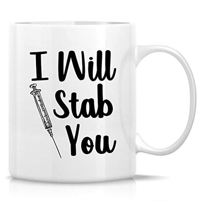 Funny I Will Stab You Nurse Sarcasm | Ceramic Coffee Mug | 11 OZ
