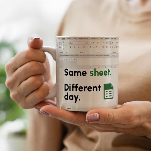 Funny Excel Same Sheet Different Day | Ceramic Coffee Mug | 11 OZ