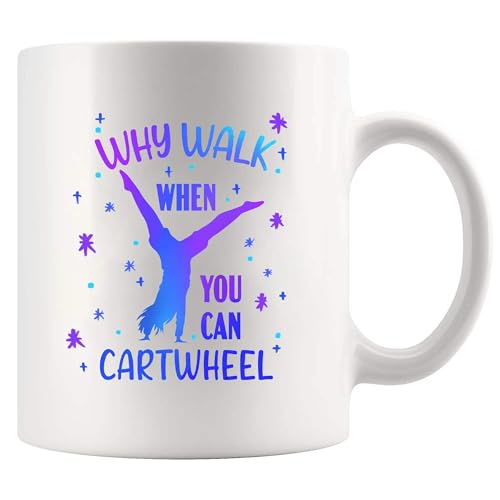Why Walk When You Can Cartwheel Gymnast Gifts | Ceramic Coffee Mug | 11 OZ
