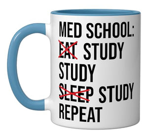 Med School Eat Study Sleep Repeat Funny | Ceramic Coffee Mug | 11 OZ