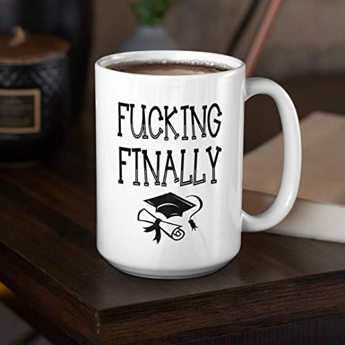 Graduation for Newly Graduate PhD Funny | Ceramic Coffee Mug | 11 OZ