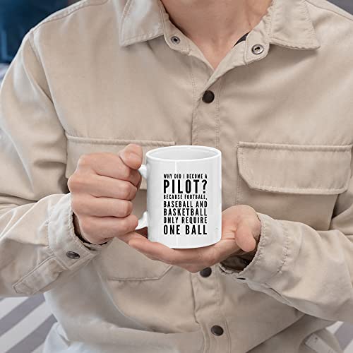 Why Did I Become A Pilot Because Football | Ceramic Coffee Mug | 11 OZ