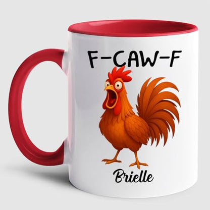 Funny Caw F Chicken Custom Name Rooster | Customised Coffee Mug | 11 OZ