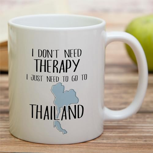 Funny Thailand Lover Just Need To Go or Travel | Ceramic Coffee Mug | 11 OZ