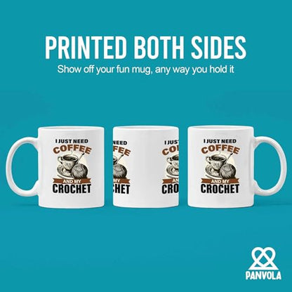I Just Need And My Crochet Funny Crocheter | Ceramic Coffee Mug | 11 OZ