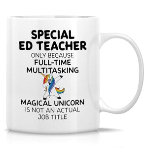 Funny Special Education Teacher or Humorous Ed | Ceramic Coffee Mug | 11 OZ