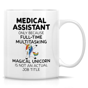 Funny Medical Assistant or Humorous Assistants | Ceramic Coffee Mug | 11 OZ
