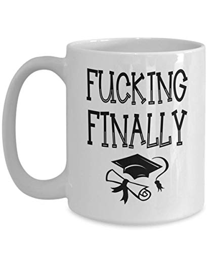 Graduation for Newly Graduate PhD Funny | Ceramic Coffee Mug | 11 OZ