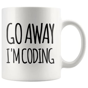 Go Away I m Coding Coder Gift Computer | Ceramic Coffee Mug | 11 OZ