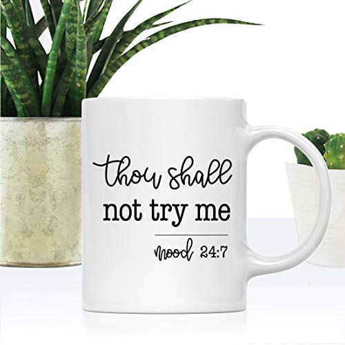 Funny Best Friend Gift Thou Shalt Not Try Me | Ceramic Coffee Mug | 11 OZ