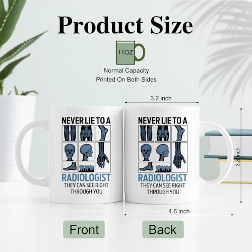 RZHV Never Lie To A Radiologist They Can See | Ceramic Coffee Mug | 11 OZ