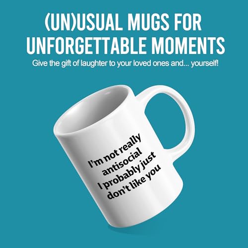 I m Not Really Antisocial Probably Just Don t | Ceramic Coffee Mug | 11 OZ