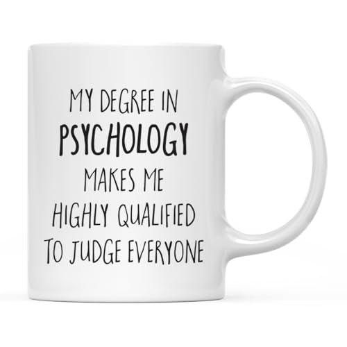 Graduation Gift My Degree in Psychology Makes | Ceramic Coffee Mug | 11 OZ