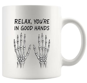 Relax You re In Good Hands Orthopedist Gift | Ceramic Coffee Mug | 11 OZ