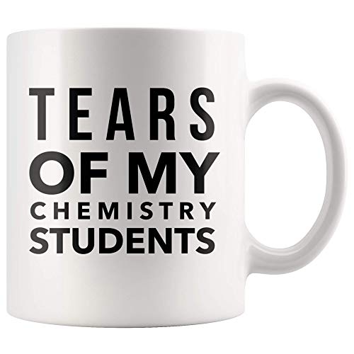 Tears of My Chemistry Students Funny Gift To | Ceramic Coffee Mug | 11 OZ