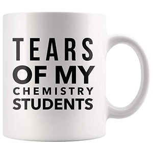 Tears of My Chemistry Students Funny Gift To | Ceramic Coffee Mug | 11 OZ