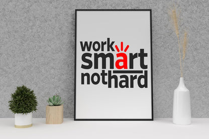 Work Smart Not Hard Inspirational Positive Thoughts Quote Poster Print Wall