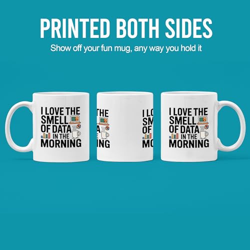 I Love The Smell Of Data In Morning Analyst | Ceramic Coffee Mug | 11 OZ