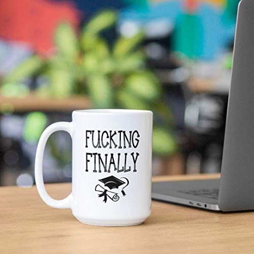 Graduation for Newly Graduate PhD Funny | Ceramic Coffee Mug | 11 OZ