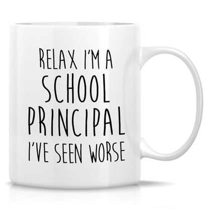 Funny School Principal Relax I m A or Humorous | Ceramic Coffee Mug | 11 OZ