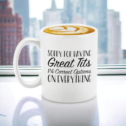 Veracco Sorry For Having Great Tits And | Ceramic Coffee Mug | 11 OZ