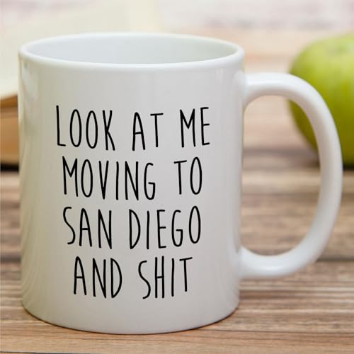 Funny for Moving to San Diego Gift or | Ceramic Coffee Mug | 11 OZ