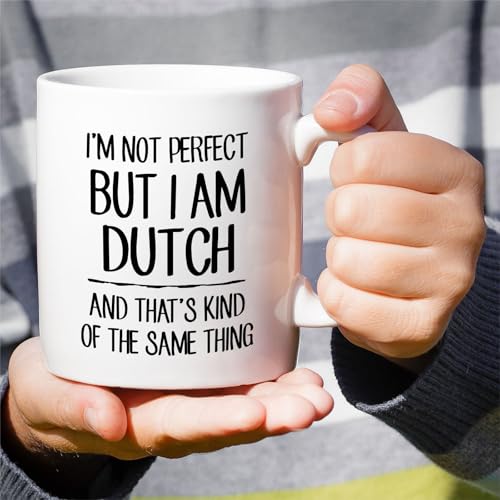 Funny Dutch I m Not Perfect But or Humorous | Ceramic Coffee Mug | 11 OZ