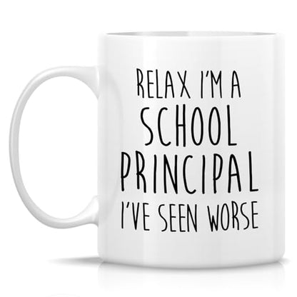 Funny School Principal Relax I m A or Humorous | Ceramic Coffee Mug | 11 OZ