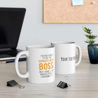 Personalized I Never Asked To Be The World | Customised Coffee Mug | 11 OZ