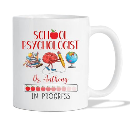 School Psychologist In Progress | Customised Coffee Mug | 11 OZ