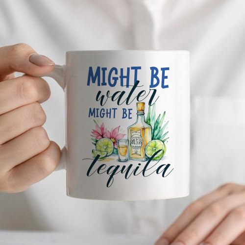 Might Be Water Tequila Gifts for Lovers | Ceramic Coffee Mug | 11 OZ
