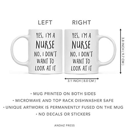 Graduation Gift Yes I m a Nurse No Don t Want | Ceramic Coffee Mug | 11 OZ