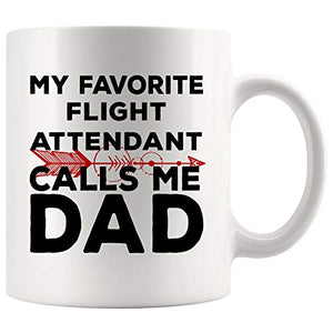 My Favorite Calls Me Dad Flight Attendant Best | Ceramic Coffee Mug | 11 OZ
