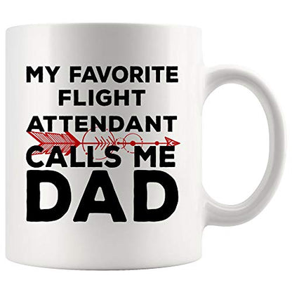 My Favorite Calls Me Dad Flight Attendant Best | Ceramic Coffee Mug | 11 OZ