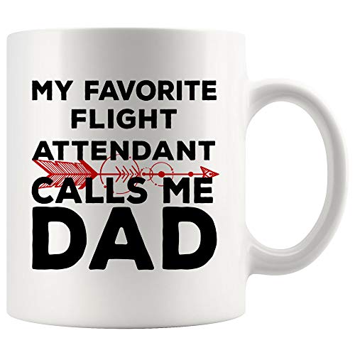 My Favorite Calls Me Dad Flight Attendant Best | Ceramic Coffee Mug | 11 OZ