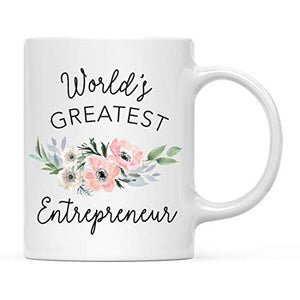 Gift for Women World s Greatest Entrepreneur | Ceramic Coffee Mug | 11 OZ