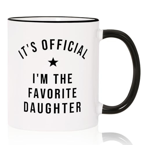 Mothers Day Gifts for Daughter from Mom Funny | Ceramic Coffee Mug | 11 OZ