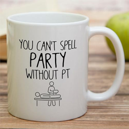 Funny Physical Therapist Humorous Gift for PT | Ceramic Coffee Mug | 11 OZ
