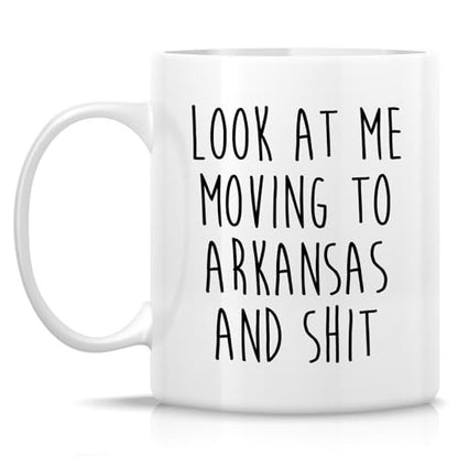 Funny for Moving to Arkansas Gift Relocating | Ceramic Coffee Mug | 11 OZ