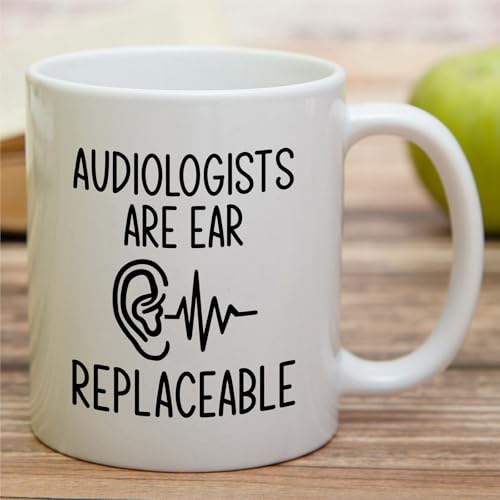 Funny Audiologist Audiologists Are Ear | Ceramic Coffee Mug | 11 OZ