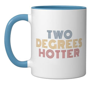 Two Degrees Hotter retro 70s vintage | Ceramic Coffee Mug | 11 OZ