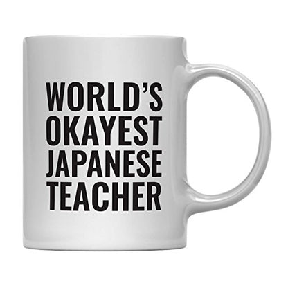 Teacher Gag Gift World s Okayest Japanese | Ceramic Coffee Mug | 11 OZ